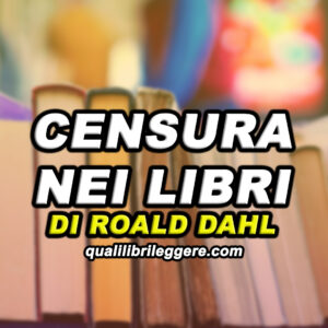 La controversia della censura nei libri di Roald Dahl: analisi e riflessioni
